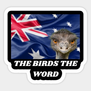 THE BIRDS THE WORD Sticker